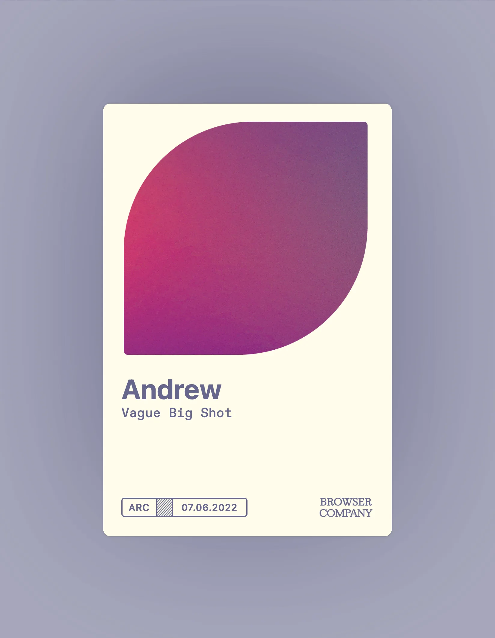 Arc browser badge for Andrew with subtitle ‘Vague Big Shot’